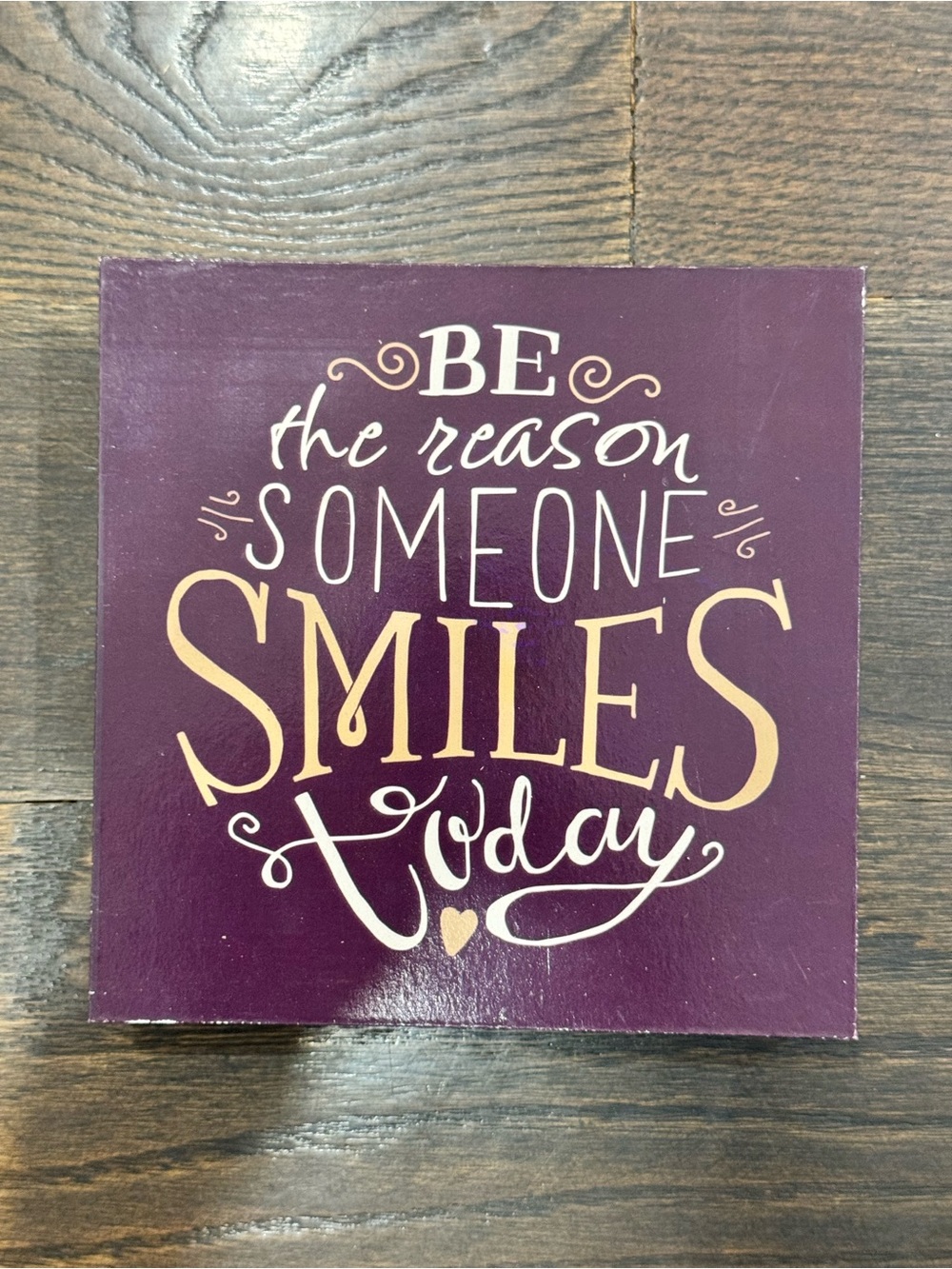 Be the Reason Someone Smiles Today Wall Sign